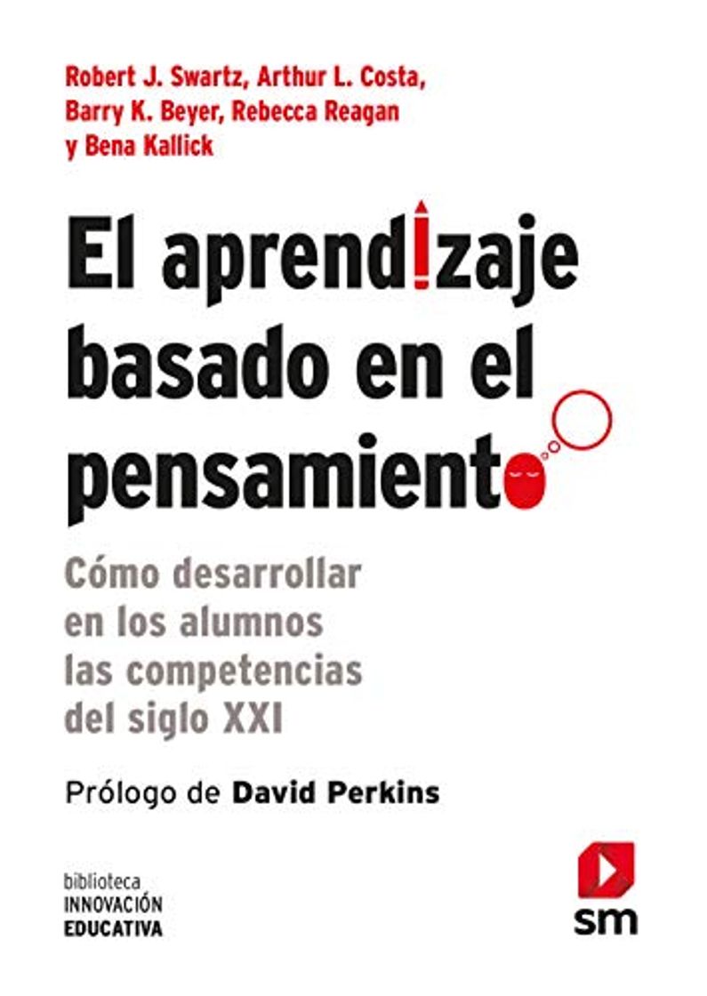 Libros El Aprendizaje Basado En El Pensamiento: Cómo desarrollar en los alumnos las