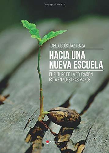 Libro HACIA UNA NUEVA ESCUELA