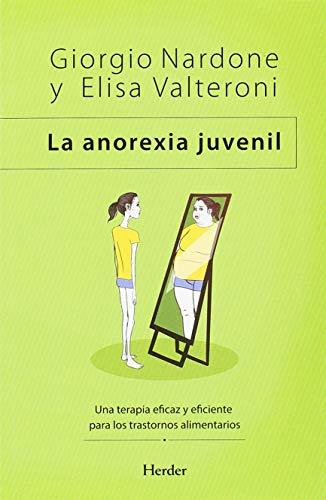 Book Anorexia juvenil, La. Una terapia eficaz y eficiente para los transtornos alimen