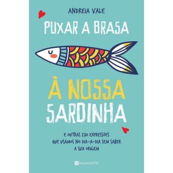 Books Livro Puxar a brasa a nossa sardinha