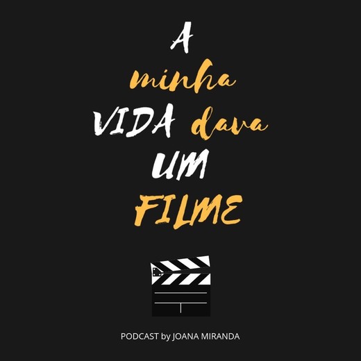 A minha vida dava um filme - Joana Miranda