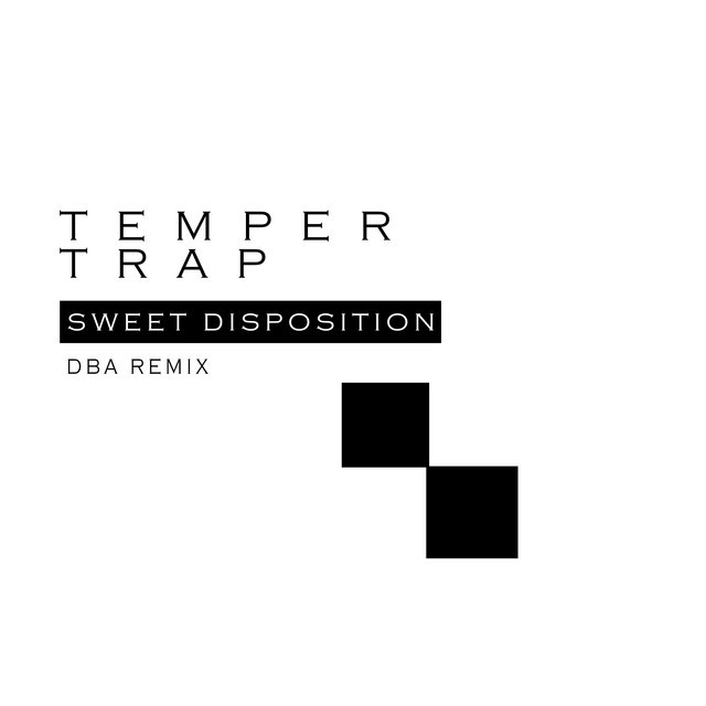 Music Temper Trap (Sweet Disposition) - Dba Remix