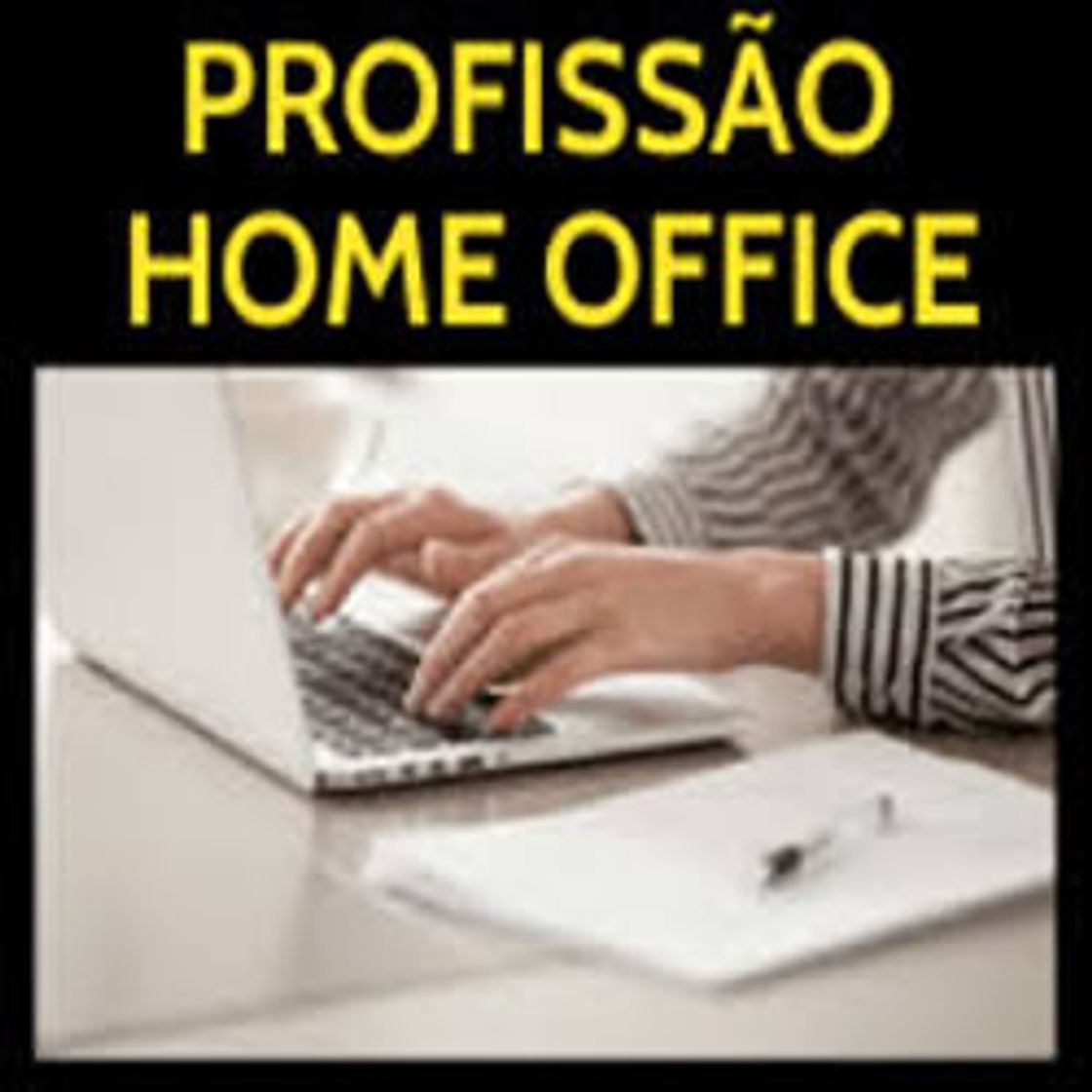 Moda PROFISSÃO HOME OFFICE 