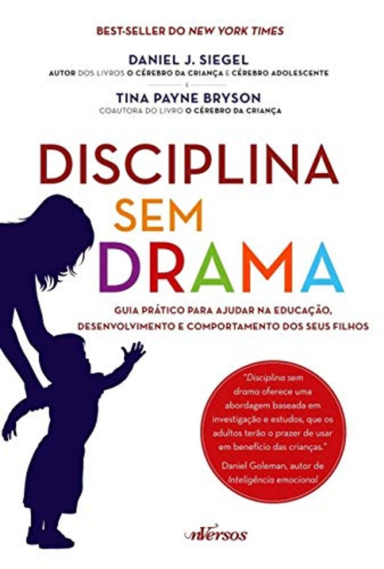 Libro Disciplina sem Drama. Guia Prático Para Ajudar na Educação, Desenvolvimento e Comportamento