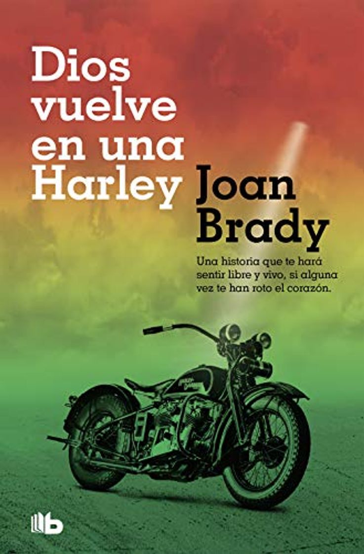 Book Dios vuelve en una Harley: Una historia que te hará sentir libre