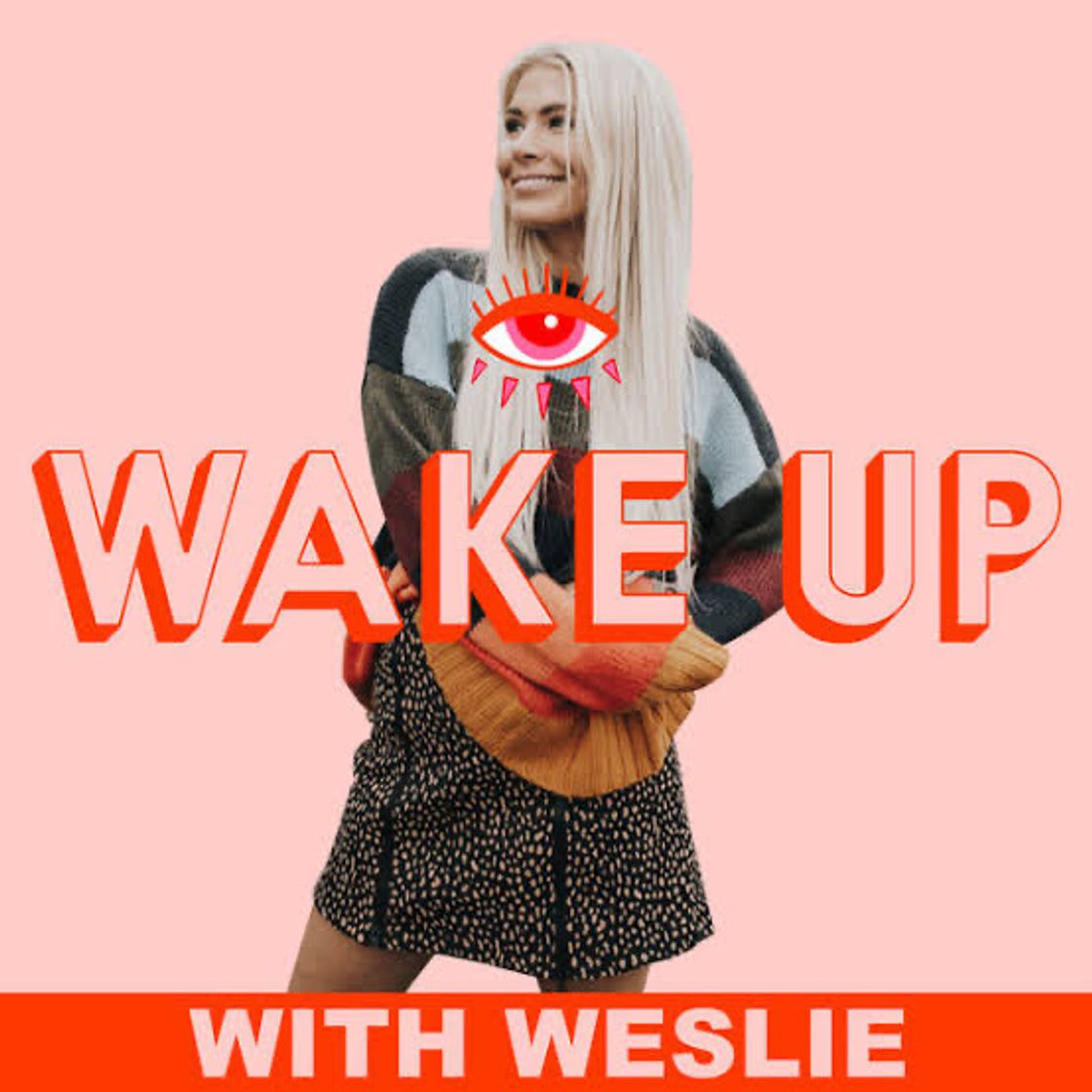 Fashion Wake up with Weslie