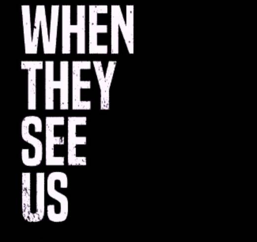 When They See Us