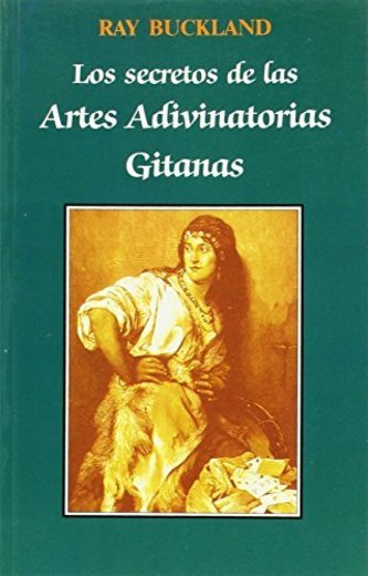 Los Secretos de las Artes Adivinatorias Gitanas