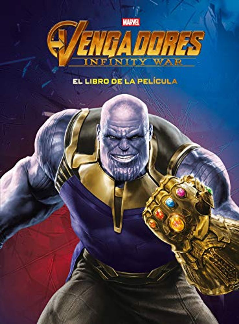 Libros Vengadores. Infinity War. El libro de la película