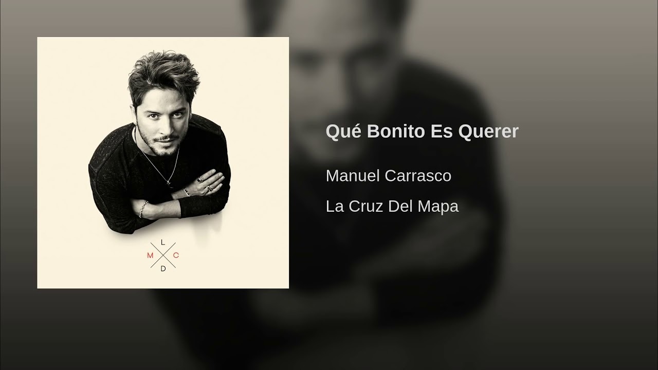 Music Que bonito es querer - Manuel Carrasco