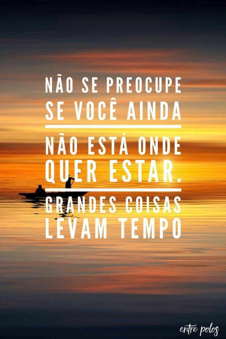 Social "Grandes coisas levam tempo"