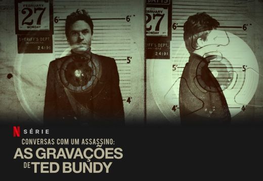 Conversas com um Assassino: As Gravações de Ted Bundy