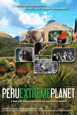 Serie Peru: Extreme Planet