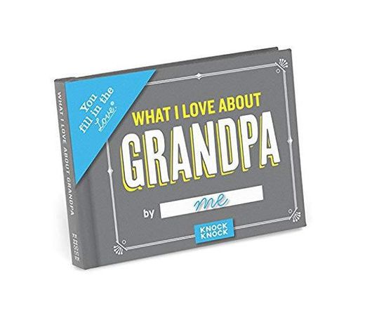 What I Love about Grandpa Fill in the Love Book 