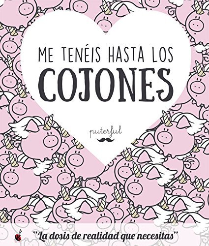 Libro Me tenéis hasta los cojones