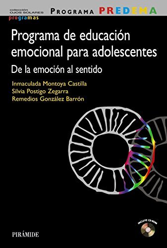 Programa PREDEMA. Programa de educación emocional para adolescentes: De la emoción al
