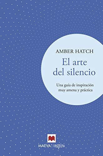 Book El arte del silencio: Una guía de inspiración muy amena y práctica