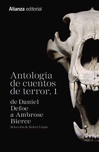 Libro Antología de cuentos de terror, 1: De Daniel Defoe a Ambrose Bierce