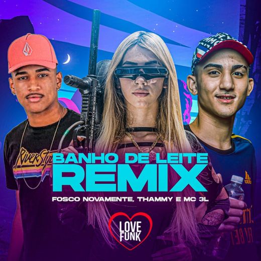 Banho de Leite - Remix