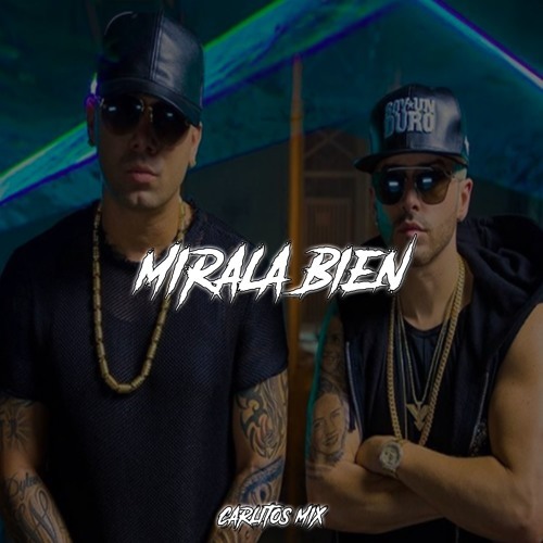 Music Mírala Bien - wisin y Yandel 