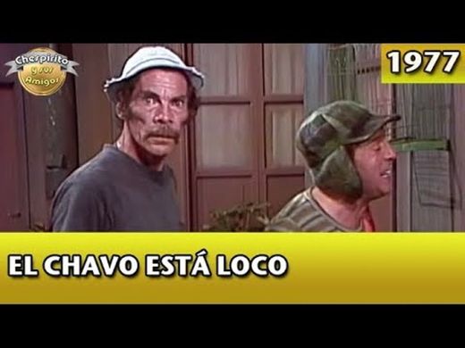 El Chavo | El Chavo está loco (Completo) 