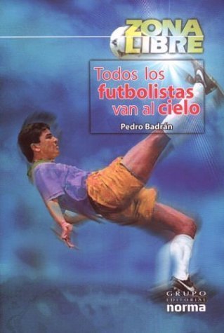 Book Todos Los Futbolistas Van Al Cielo