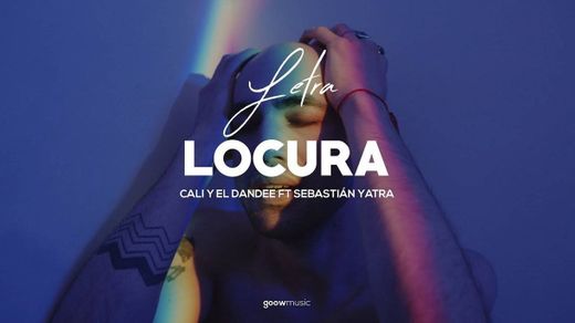 Locura - Sebastián Yatra, Cali Y EL Dandee