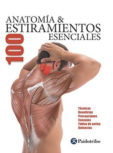 Anatomía & 100 Estiramientos Esenciales