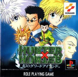 Videojuegos Hunter X Hunter: Maboroshi no Greed Island