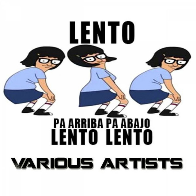 Canción Lento Pa Arriba Lento Pa Bajo