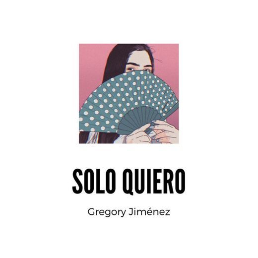 Solo Quiero - Acústico