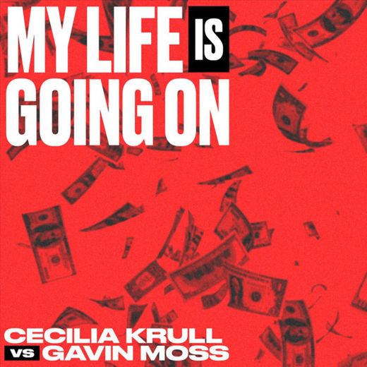 My Life Is Going On (Cecilia Krull vs. Gavin Moss) [Música Original de la Serie de TV "La Casa de Papel"]