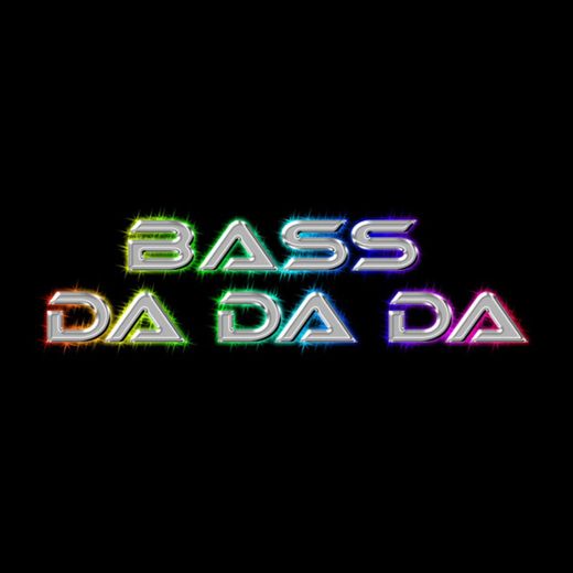 Bass Da Da Da