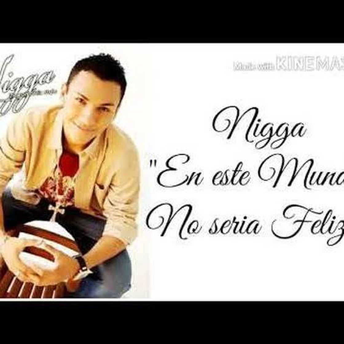 Music En Este Mundo No Seria Feliz - Letra -nigga-