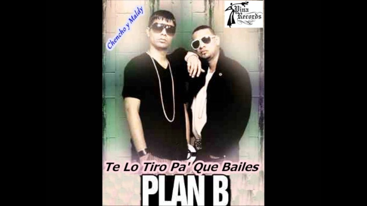 Canciones Plan B - te lo tiro pa que bailes