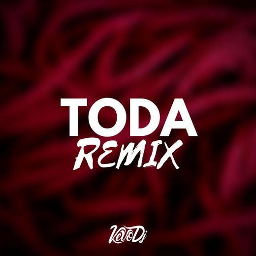 Toda - Remix