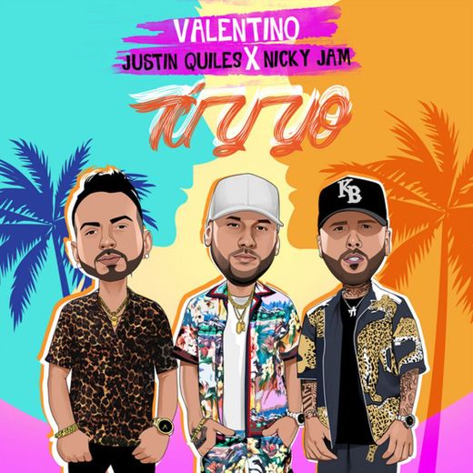 Tú Y Yo (feat. Nicky Jam & Justin Quiles)