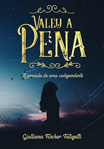 Valeu a Pena: A Jornada de Uma Codependente