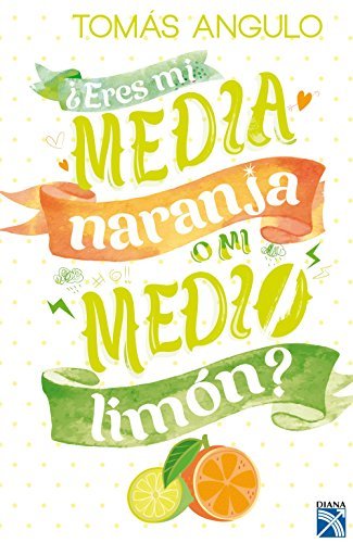 Book ¿Eres mi media naranja o mi medio limón?