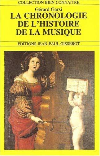 Book La chronologie de l'histoire de la musique by Gérard Garsi