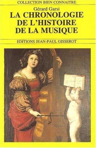 La chronologie de l'histoire de la musique by Gérard Garsi