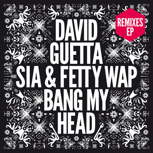 Bang My Head (feat. Sia & Fetty Wap) - Extended