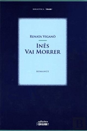 Inês Vai Morrer
