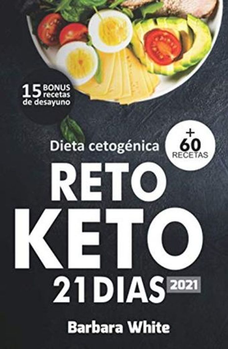 Libro Dieta cetogénica 2021: Reto KETO 21 días, para una rápida pérdida de