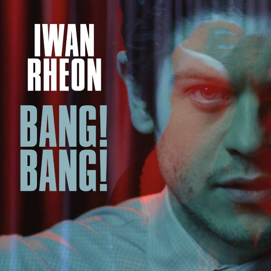 Canciones Iwan Rheon - Bang! Bang!