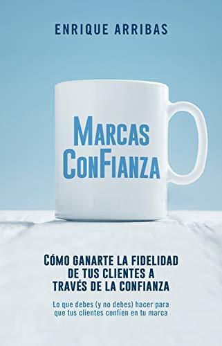 Libros Marcas con fianza: Cómo ganarte la lealtad de tus clientes a través