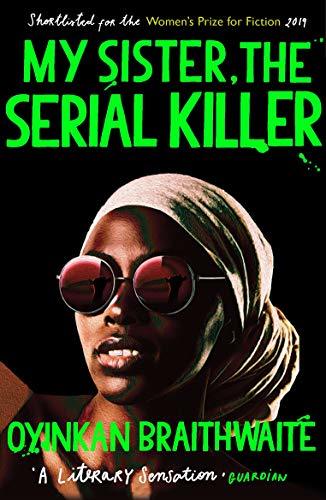 Book My Sister, the Serial Killer: The Sunday Times Bestseller