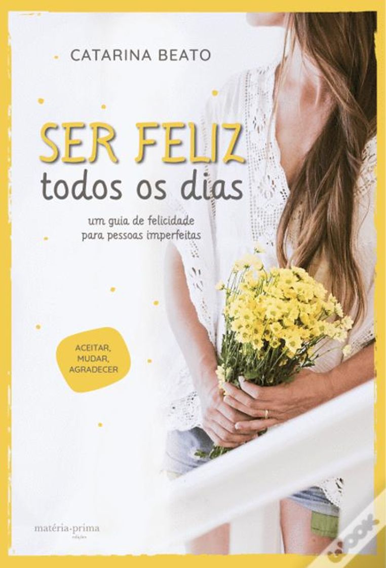 Moda Ser Feliz Todos os Dias - Catarina Beato