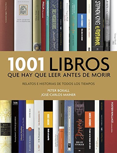 Book 1001 libros que hay que leer antes de morir: Relatos e historias