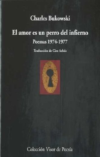 El amor es un perro del infierno: Poemas 1974 - 1977: 745